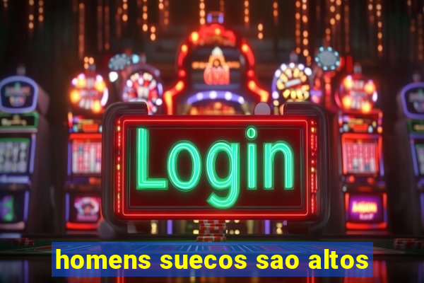 homens suecos sao altos